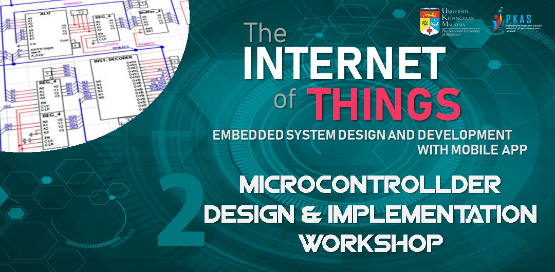 17.01.2 - Internet of Things: Embedded System Design and Development with Mobile App Workshop (S2: Microcontroller Design and Implementation)