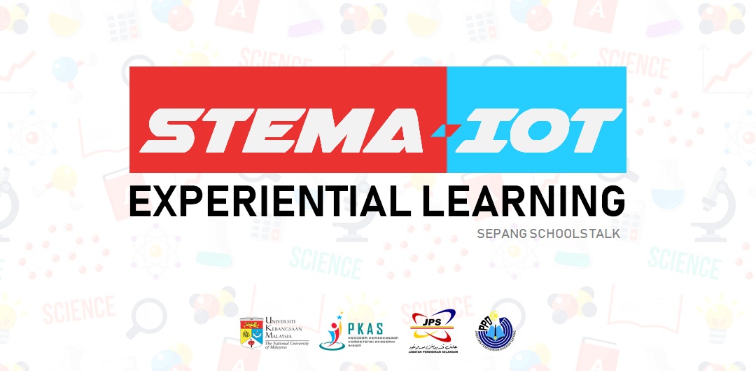 17.10 - STEMA-IoT Experiential Learning Sepang Schools Talk