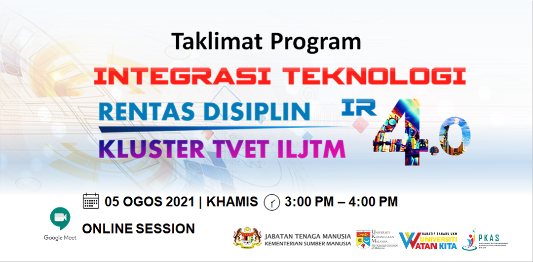 TAKLIMAT INTEGRASI TEKNOLOGI RENTAS DISIPLIN IR 4.0: Kluster TVET ILJTM (SINERGI IR4.0)